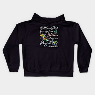 A hummingbird is a sign from heaven that your angel is near... Kids Hoodie